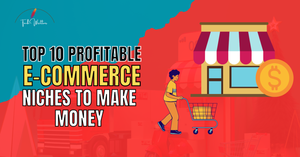 Top 10 Profitable E-commerce Niches
