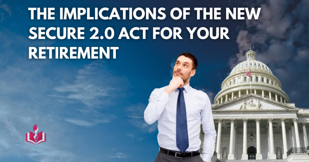 Secure 2.0 Act for Your Retirement