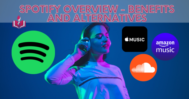 Spotify Overview - Benefits And Alternatives