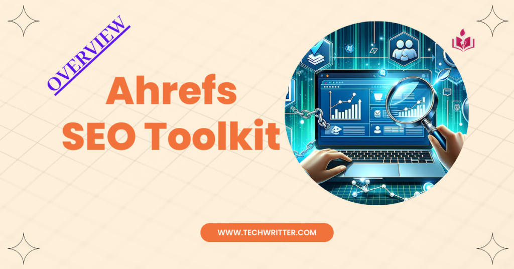 Ahrefs SEO Toolkit -Overview