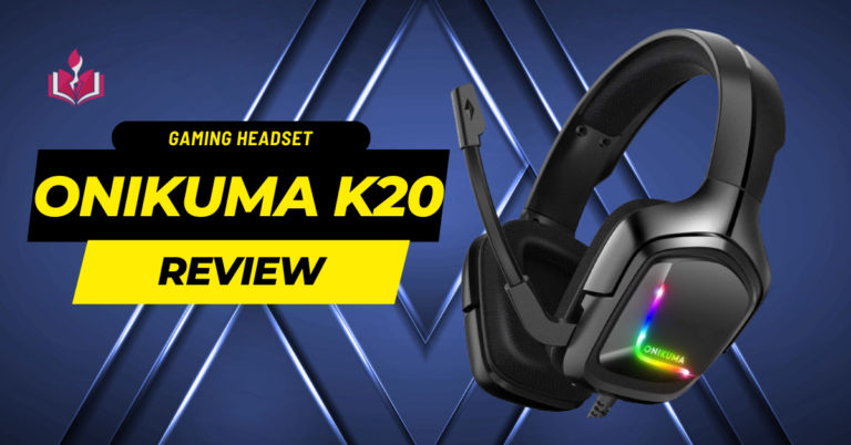 Onikuma K20 Gaming Headset - A Complete Guide