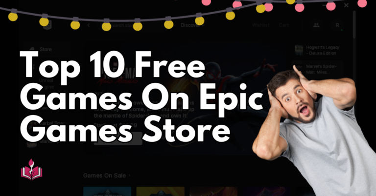 Top 10 Free Games On Epic Games Store