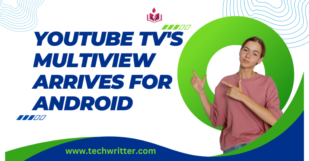 YouTube TV's Multiview Arrives for Android
